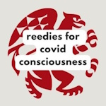 Reedies for COVID Consciousness